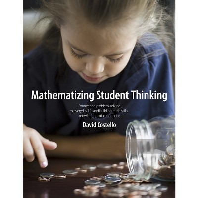 Mathematizing Student Thinking - by  David Costello (Paperback)