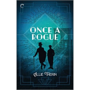 Once a Rogue - (Roaring Twenties Magic) by  Allie Therin (Paperback) - 1 of 1