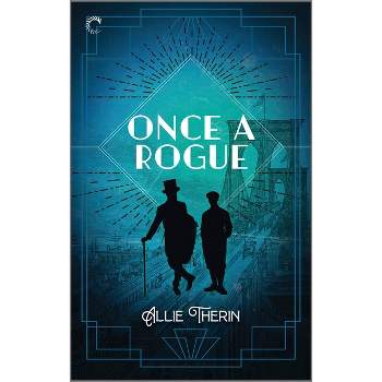 Once a Rogue - (Roaring Twenties Magic) by  Allie Therin (Paperback)