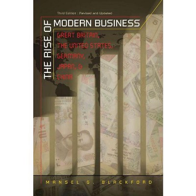 The Rise of Modern Business - 3rd Edition by  Mansel G Blackford (Paperback)