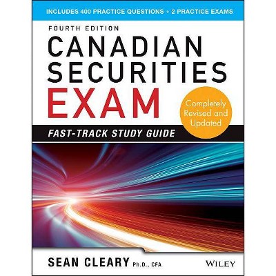 Canadian Securities Exam Fast-Track Study Guide - 4th Edition by  W Sean Cleary (Paperback)