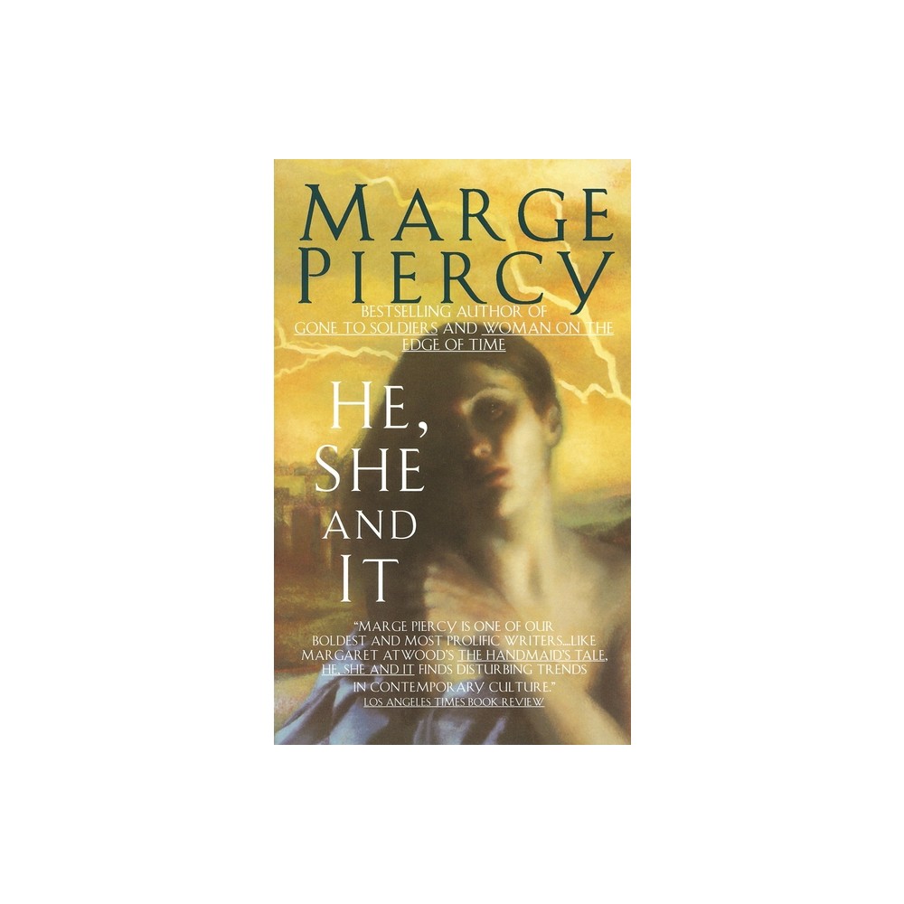 He, She and It - by Marge Piercy (Paperback)