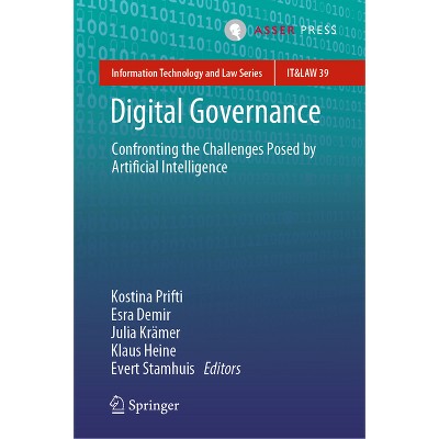 Digital Governance - (Information Technology and Law) by  Kostina Prifti & Esra Demir & Julia Krämer & Klaus Heine & Evert Stamhuis (Hardcover)