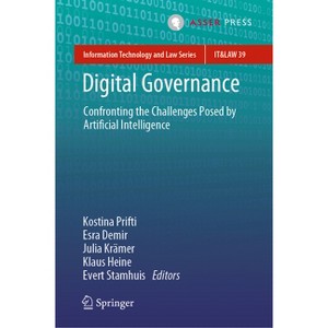Digital Governance - (Information Technology and Law) by  Kostina Prifti & Esra Demir & Julia Krämer & Klaus Heine & Evert Stamhuis (Hardcover) - 1 of 1