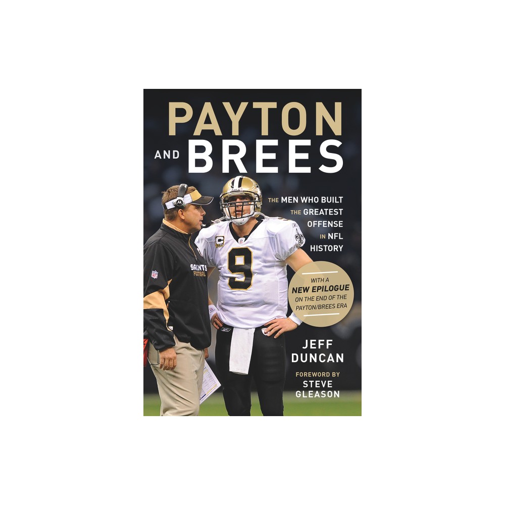 Payton and Brees - by Jeff Duncan (Paperback)