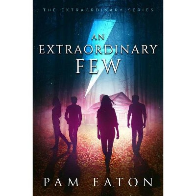 An Extraordinary Few - by  Pam Eaton (Paperback)