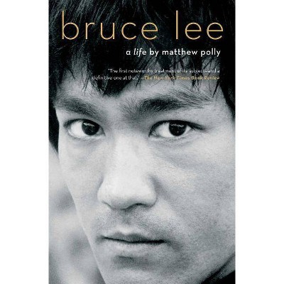 Bruce Lee - by  Matthew Polly (Paperback)