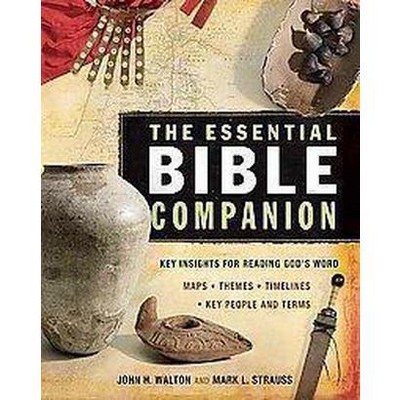 The Essential Bible Companion - by  John H Walton & Mark L Strauss & Ted Cooper Jr (Paperback)