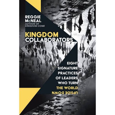 Kingdom Collaborators - by  Reggie McNeal (Paperback)