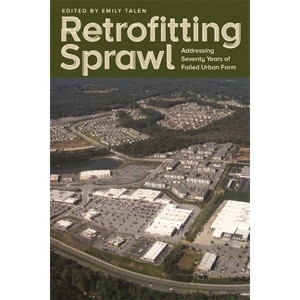 Retrofitting Sprawl - by  Emily Talen (Paperback) - 1 of 1