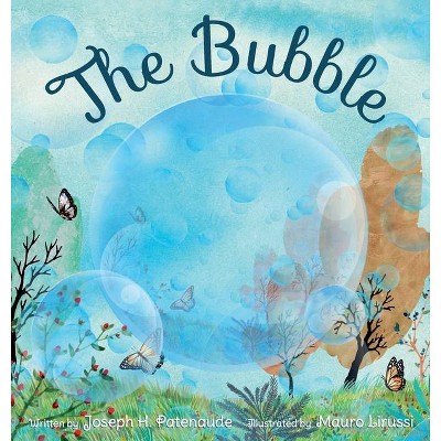 The Bubble - by  Patenaude (Hardcover)