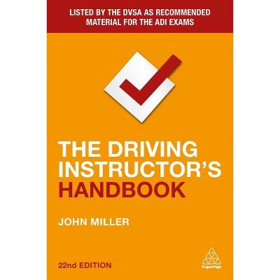 The Driving Instructor's Handbook - 22nd Edition by  John Miller (Paperback)