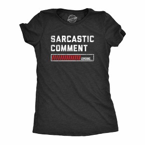 Womens Sarcastic Comment Loading T Shirt Funny Sarcasm Joke Graphic Novelty Tee For Girls - Crazy Dog Women's T Shirt - 1 of 4