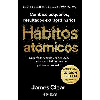 Hábitos Atómicos / Atomic Habits (spanish Edition) - By James Clear  (paperback) : Target