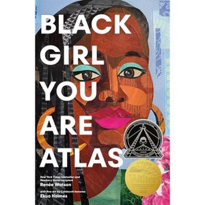 Black Girl You Are Atlas - by Renée Watson - 1 of 1