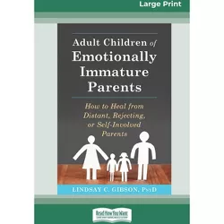 Adult Children of Emotionally Immature Parents - Large Print by  Lindsay C Gibson (Paperback)