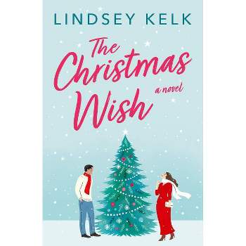 The Christmas Wish - by  Lindsey Kelk (Paperback)