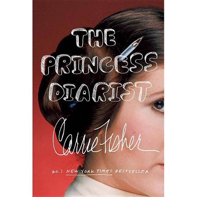 Princess Diarist - By Carrie Fisher (Paperback)