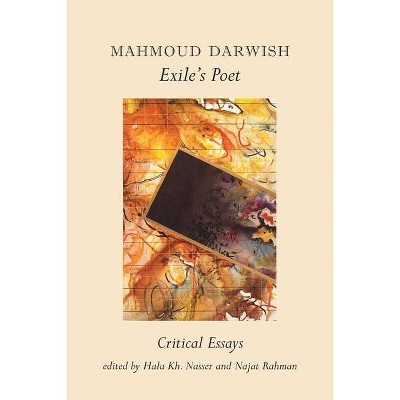 Mahmoud Darwish, Exile's Poet - by  Nassar & Rahman (Paperback)