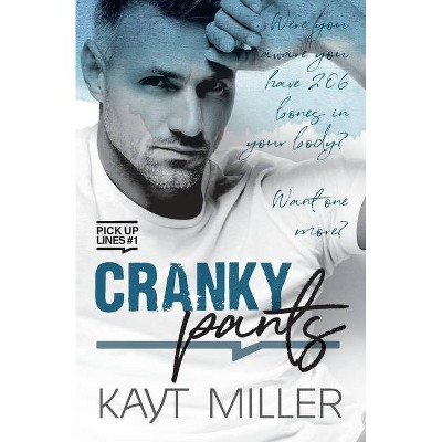 Cranky Pants - (Pick-Up Lines) by  Kayt Miller (Paperback)