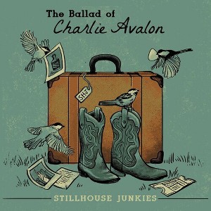 Stillhouse Junkies - The Ballad of Charlie Avalon (CD) - 1 of 1