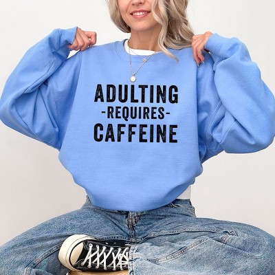 Simply Sage Market Women's Graphic Sweatshirt Adulting Requires Caffeine