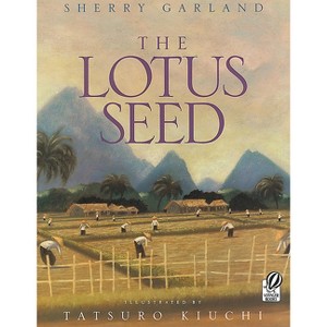 The Lotus Seed - by  Sherry Garland (Paperback) - 1 of 1