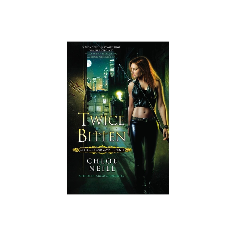 Twice Bitten - (Chicagoland Vampires) by Chloe Neill (Paperback)