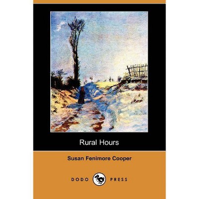 Rural Hours - by  Susan Fenimore Cooper (Paperback)