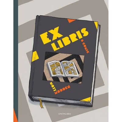 Ex Libris - by  Matt Madden (Hardcover)