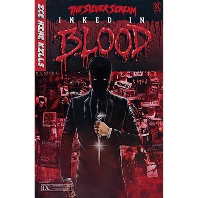 Ice Nine Kills: Inked in Blood - by  Steve Foxe & Ice Nine Kills & Z2 Comics (Paperback)