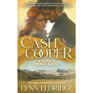 Cash Cooper - (The Triple C Ranch) by  Lynn Eldridge (Paperback) - 1 of 1