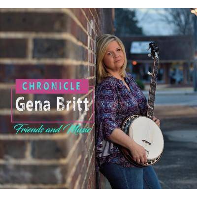 Gena Britt - Chronicle: Friends And Music (CD)