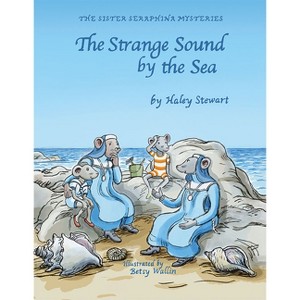 Strange Sound by the Sea - by  Haley Stewart (Hardcover) - 1 of 1