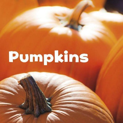 Pumpkins - (Celebrate Fall) by  Erika L Shores (Paperback)