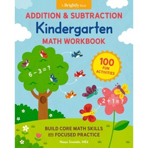 Addition and Subtraction Kindergarten Math Workbook - (Kindergarten Math Workbooks) by  Naoya Imanishi (Paperback) - 1 of 1