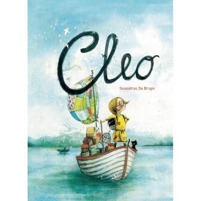 Cleo - by  Sassafras de Bruyn (Hardcover)