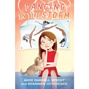 Dancing in the Storm - by Amie Darnell Specht & Shannon Hitchcock - 1 of 1