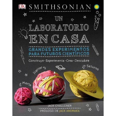 Un Laboratorio En Casa (Maker Lab) - by  Jack Challoner (Hardcover)