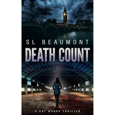 Death Count - (The Kat Munro Thrillers) by  Sl Beaumont (Paperback)