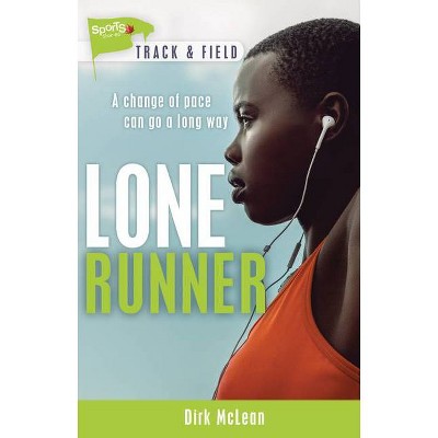 Lone Runner - (Lorimer Sports Stories) by  Dirk McLean (Paperback)