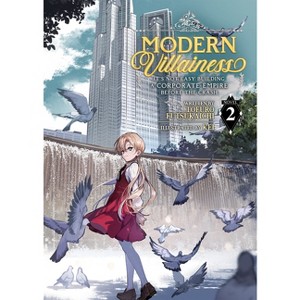 Modern Villainess: It's Not Easy Building a Corporate Empire Before the Crash (Light Novel) Vol. 2 - by  Tofuro Futsukaichi (Paperback) - 1 of 1