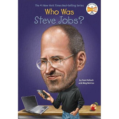 Who Was Steve Jobs? - (Who Was?) by  Pam Pollack & Meg Belviso & Who Hq (Paperback)