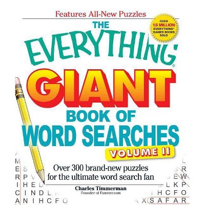 The Everything Giant Book of Word Searches, Volume 2 - (Everything(r)) by  Charles Timmerman (Paperback)