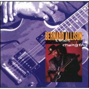 Bernard Allison - Times Are Changing (CD) - 1 of 1