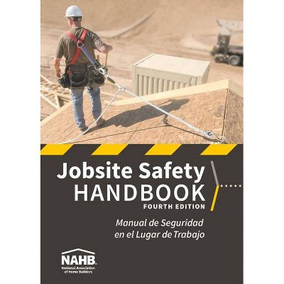 Nahb Jobsite Safety Handbook, English-Spanish, Fourth Edition - 4th Edition by  Nahb Labor Safety & Health Services (Paperback)