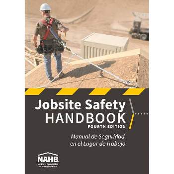 Nahb Jobsite Safety Handbook, English-Spanish, Fourth Edition - 4th Edition by  Nahb Labor Safety & Health Services (Paperback)