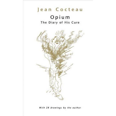 Opium - by  Jean Cocteau (Paperback)