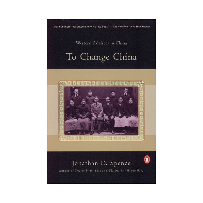 To Change China - by  Jonathan D Spence (Paperback), 1 of 2