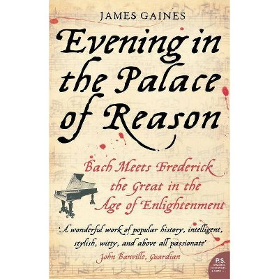 Evening in the Palace of Reason - by  James Gaines (Paperback)